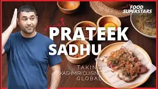 Episode 1: Prateek Sadhu | Meet The FoodSuperstars Season 1 | Culinary Culture