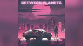 Between Planets - Miami Drive (Official Audio)