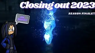 Closing out 2023, Season finale!!