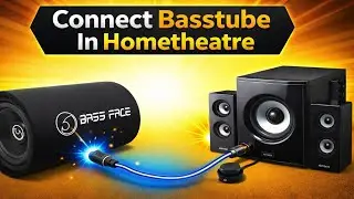 Connect Basstube with Hometheatre | Full Tutorial