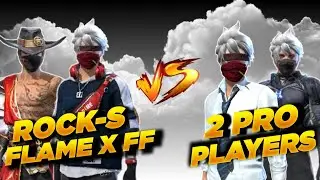 FLAME X FF,ROCK-S VS 2 PRO PLAYERS😱|only awm😱|cs versus💥