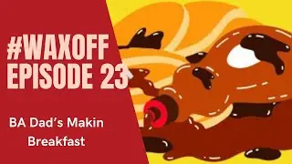Special Guest Rob Brings you #FreshPerspective. #WaxOff Episode 23