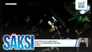 10 kabilang ang kapitan ng lumubog na MV Trisha Kerstin 3, nawawala pa rin | Saksi
