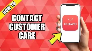 How to Contact Huawei Customer Care
