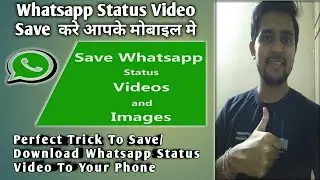 Save Whatsapp Status To Gallery without Using Any Apps/Kisi ka Whatsapp Video Status Download Kare