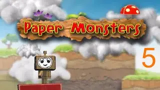 Paper Monsters (EPISODE 5)