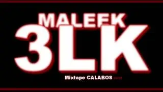 Maleek Morovic - 3LK (3awd L'Karrek) [CALABOS] 2013