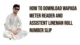 kpk wapda jobs roll number slip download karne ka tariqa