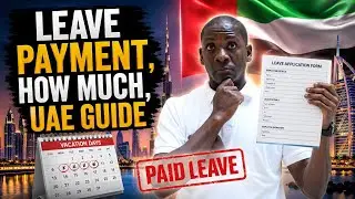 UAE Leave Payment Explained: How Much Are You Owed in 2025? l Mexcreationtv