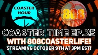 Coaster Time #25 with 808CoasterLife | Coaster Hour Livestream | 808CoasterLife