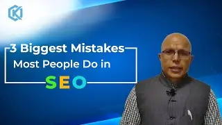 Top 3 Biggest Mistakes Most People Do In SEO | Search Engine Marketing