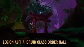 Legion: Druid Class Order Hall | The Dreamgrove | World of Warcraft