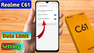 realme c61 data limit setting, realme c61 data limit kaise set kare