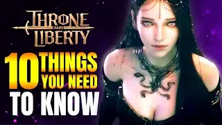Throne and Liberty 10 Things You Need To Know Before Release