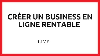 CR&Eacute;ER UN BUSINESS RENTABLE : M&eacute;thode NPCOA