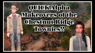 Giving Chestnut Ridge Townies QUICK ALPHA Makeovers| #thesims4