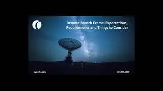 Remote Branch Exams:  Expectations, Requirements and Things to Consider