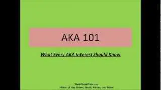 AKA 101: What Every AKA Interest Should Know