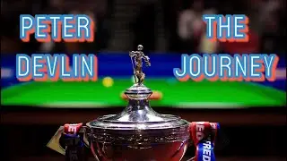 THE JOURNEY - Peter Devlin - The Real Life of a Snooker Player