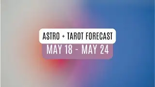 May 18 - May 24 Horoscope: Sun trine Pluto, Mercury conjunct Uranus, Saturn enters Aries