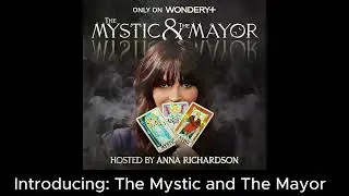 Introducing: The Mystic and The Mayor