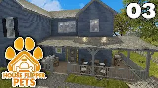 House Flipper: Pets - Ep. 3 - A Chance to Change