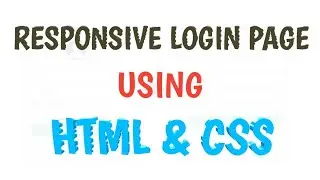 Responsive Login Page using HTML & CSS |