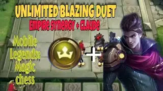 UNLIMITED BLAZING DUET CLAUDE (Empire synergy + Claude) Mobile Legends Magic Chess Gameplay