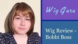 Wig Review - Bobbi Boss