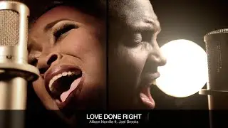 Allison Norville - Love Done Right ft. Joel Brooks