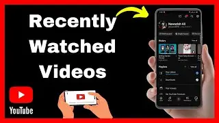 How To See Recently Watched Videos On YouTube &ndash; Quick Tutorial