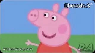 Peppa la cerda:)