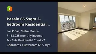 Pasalo 65.5sqm 2-bedroom Residential Condo in Las Pinas