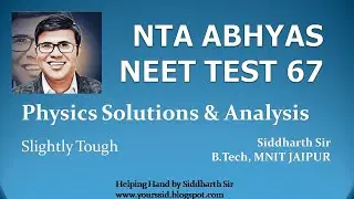 Physics Solutions NTA Abhyas NEET TEST 67