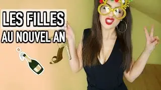 CE QUE FONT LES FILLES AU NOUVEL AN ! - Horia