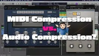 MIDI Compression vs. Audio Compression? | Logic Pro X