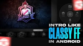 How to Make Intro like @classyfreefire🔥 | Classy FF Intro Tutorial | Classy FF Intro Song |