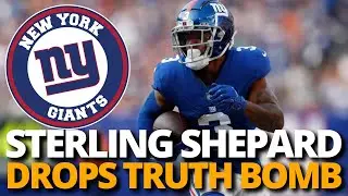STERLING SHEPARD DROPS TRUTH BOMB! NEW YORK GIANTS NEWS!