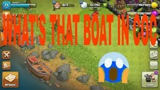 Boat in clash of clans. What is mystery behind that
