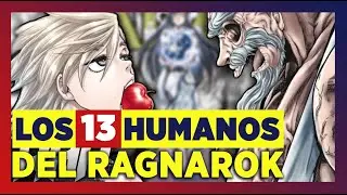 🔶Record of Ragnarok | ¿Quiénes son los 13 HUMANOS del RAGNAROK | Shuumatsu no Valkyrie