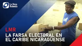 La farsa electoral en el caribe nicarag&uuml;ense