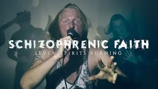 Seven Spirits Burning - Schizophrenic Faith [OFFICIAL MUSIC VIDEO]