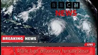 BBCN Atlantic to get 'extraordinary' hurricane season Latest News