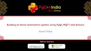 Talk: Building an Home Automation system using PyQt, MQTT and Arduino - Harsh Mittal