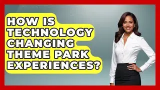 How Is Technology Changing Theme Park Experiences? | Insider Theme Park Tips