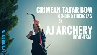 Crimean Tatar bending Fiberglass Bow by AJ Archery, Indonesia - Review