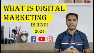 What is Digital Marketing 2021 | Internet marketing | [In Hindi]