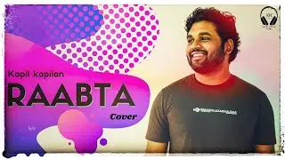 RAABTA | KAPIL KAPILAN | HINDI COVER
