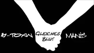 B-Toxin & Manis - Gleiches Blut