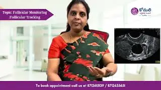 Follicular Monitoring | Dr. Prathima Kamisetty | Komali Fertility Centre Ongole